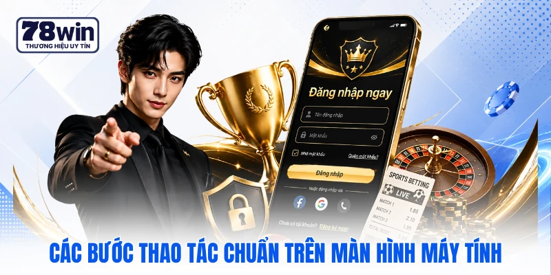 Các bước thao tác chuẩn trên màn hình máy tính