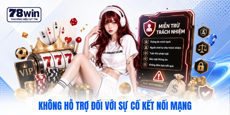 Không hỗ trợ đối với sự cố kết nối mạng