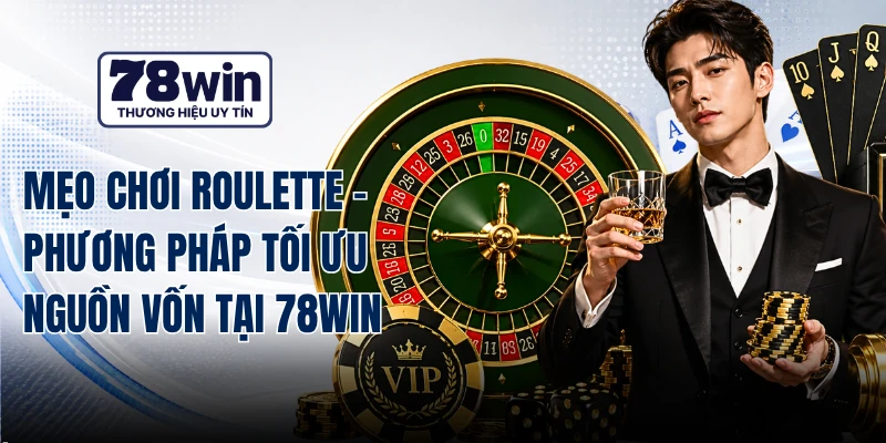 Mẹo Chơi Roulette