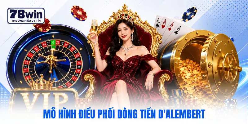 Mô hình điều phối dòng tiền D'Alembert