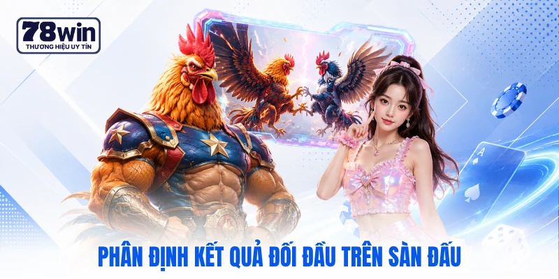 Phân định kết quả đối đầu trên sàn đấu