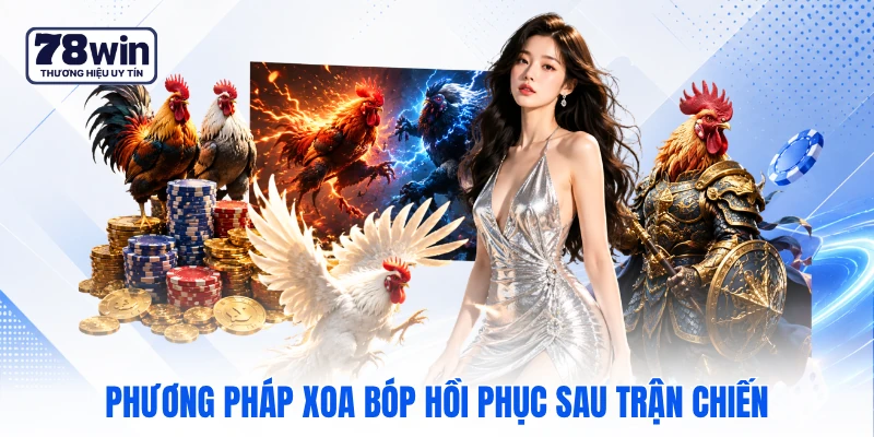 Phương pháp xoa bóp hồi phục sau trận chiến