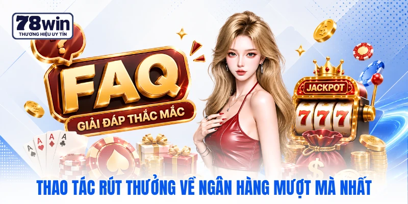 Thao tác rút thưởng về ngân hàng mượt mà nhất