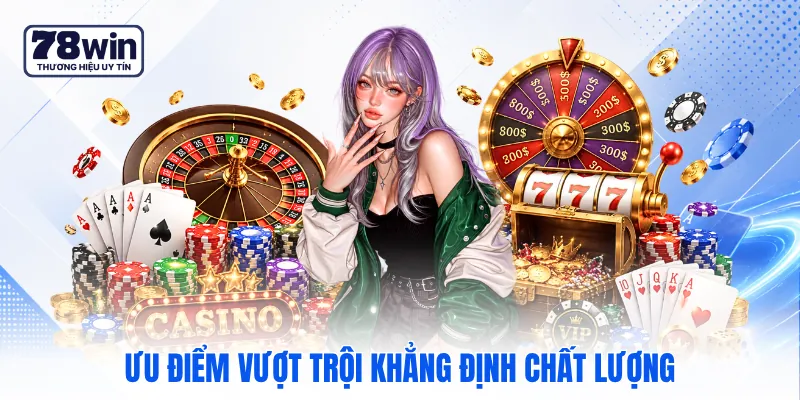 Ưu điểm vượt trội khẳng định chất lượng